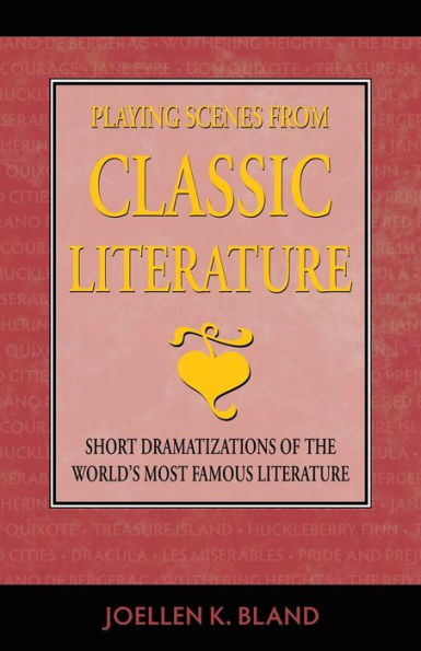 Playing Scenes from Classic Literature: Short Dramatizations of the World's Most Famous Literature