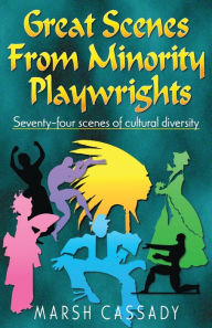 Title: Great Scenes From Minority Playwrights, Author: Marsh Cassady