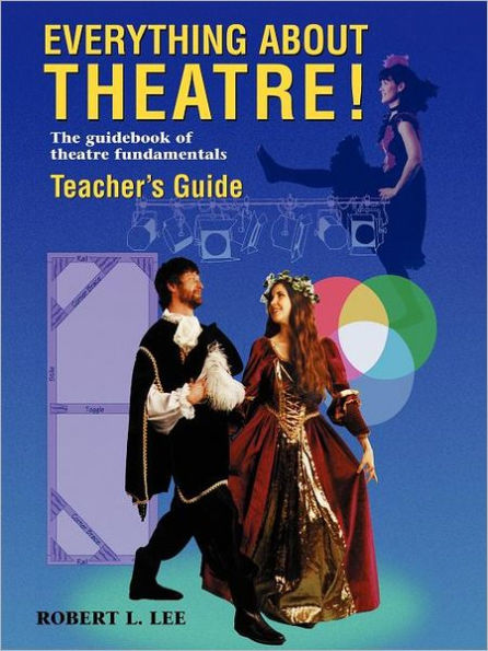 Everything About Theatre Teacher's Guide
