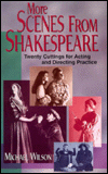 More Scenes From Shakespeare: Twenty Cuttings for Acting and Directing Practice