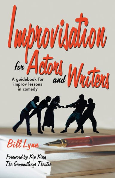 Improvisation for Actors and Writers: A Guidebook for Improv Lessons in Comedy
