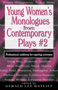 Title: Young Women's Monologues from Contemporary Plays #2: Professional Auditions for Aspiring Actresses, Author: Gerald Lee Ratliff