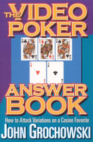 Title: The Video Poker Answer Book, Author: John Grochowski