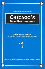 Title: Chicago's Best Restaurants, Author: Sherman Kaplan
