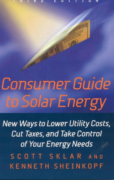 Consumer Guide to Solar Energy / Edition 3