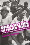 Title: Organizing In Hard Times: Labor and Neighborhoods In Hartford / Edition 1, Author: Louise Simmons