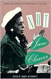 Title: Not June Cleaver: Women and Gender in Postwar America, 1945-1960 / Edition 1, Author: June Meyerowitz