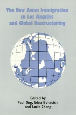 The New Asian Immigration in Los Angeles and Global Restructuring / Edition 1