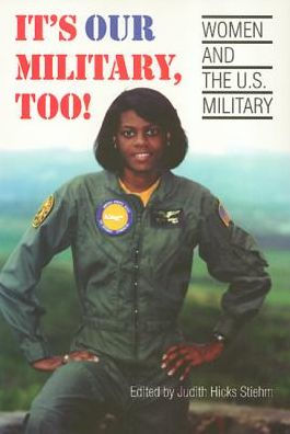 It's Our Military Too: Women and the U.S