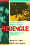 Title: Merengue: Dominican Music and Dominican Identity, Author: Paul Austerlitz