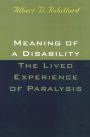 Meaning Of A Disability: The Lived Experience of Paralysis