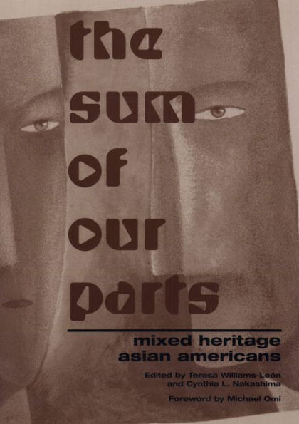 The Sum Of Our Parts: Mixed-Heritage Asian Americans / Edition 1