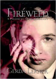 Fireweed: A Political Autobiography