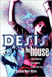 Desis In The House: Indian American Youth Culture In Nyc / Edition 1