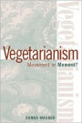 Vegetarianism: Movement or Moment?