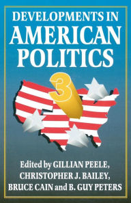 Title: Developments in American Politics / Edition 3, Author: Gillian Peele