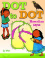 Dot to Dot, Hawaiian Style
