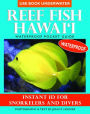 Reef Fish Hawaii: Instant ID for Snorkelers and Divers Waterproof Pocket Guide