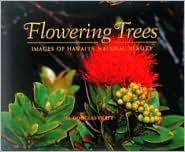 Title: Flowering Trees: Images of Hawaii's Natural Beauty, Author: Douglas Pratt