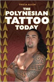 Title: Polynesian Tattoo Today, Author: Tricia Allen