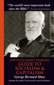Title: The Intelligent Woman's Guide to Socialism & Capitalism, Author: George Shaw