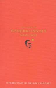 Title: Sayings of Generalissimo Giuliani, Author: Kevin  McAuliffe