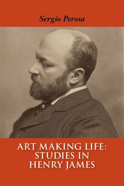 Art Making Life: Studies in Henry James