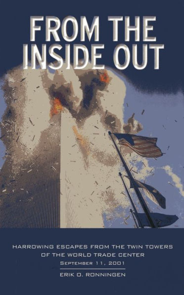 From the Inside Out: Harrowing Escapes from the Twin Towers of the World Trade Center