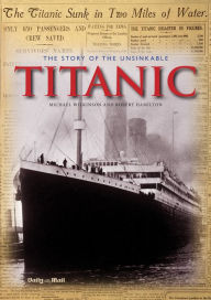 Title: The Story of the Unsinkable Titanic, Author: Michael Wilkinson