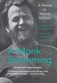 Title: A Monk Swimming: A Memoir by Malachy McCourt, Author: Malachy McCourt
