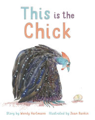 Title: This is the Chick, Author: Wendy Hartmann