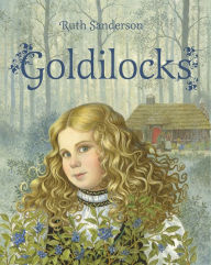 Title: Goldilocks, Author: Ruth Sanderson
