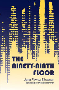 Title: The Ninety-Ninth Floor, Author: Jana Fawaz Elhassan