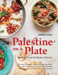 Alternative view 1 of Palestine on a Plate: Memories from My Mother's Kitchen