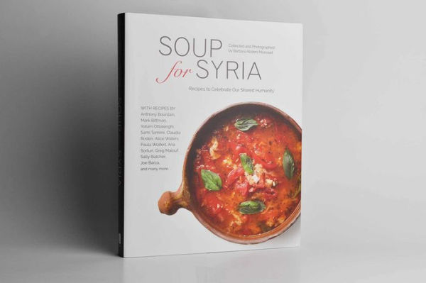 Soup for Syria: Recipes to Celebrate Our Shared Humanity