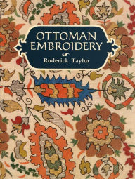 Title: Ottoman Embroidery, Author: Roderick Taylor