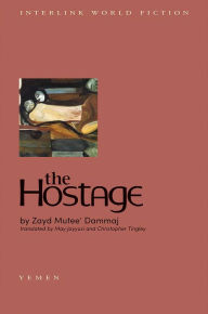 Title: The Hostage, Author: Zayd Mutee' Dammaj