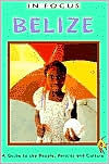 Title: Belize: A Guide to the People, Politics, and Culture, Author: Ian Peedle