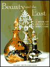 Beauty and the East: A Book of Oriental Body Care