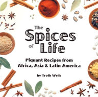 Title: The Spices of Life, Author: Troth Wells