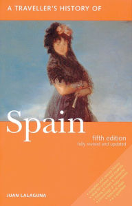 Title: A Traveller's History of Spain, Author: Juan Lalaguna