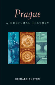 Title: Prague: A Cultural and Literary History, Author: Richard D. E. Burton