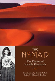 Title: The Nomad: Diaries of Isabelle Eberhardt, Author: Isabelle Eberhardt