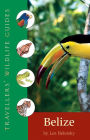 Belize and Northern Guatemala (Traveller's Wildlife Guides)