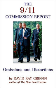 Title: The 9/11 Commission Report: Omissions and Distortions, Author: David Ray Griffin