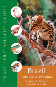 Title: Brazil, Amazon and Pantanal (Traveller's Wildlife Guides), Author: Les Beletsky