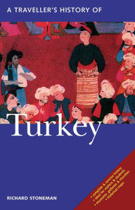 Title: A Traveller's History of Turkey / Edition 4, Author: Richard Stoneman