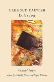 Title: Mahmoud Darwish, Exile's Poet: Critical Essays, Author: Hala Kh. (ed.) Nassar