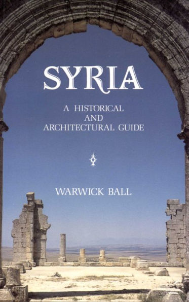 Syria: A Historical and Architectural Guide (2nd edition)