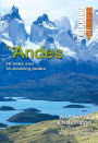 Andes: Trekking and Climbing: 26 Treks and 18 Climbing Peaks